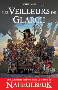 Les Veilleurs de Glargh, prsentation